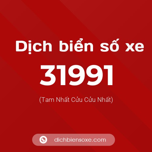 Ý nghĩa biển số xe 31991 là gì?