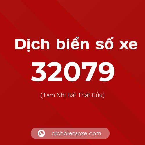 Ý nghĩa biển số xe 32079 là gì?