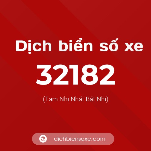 Ý nghĩa biển số xe 32182 là gì?