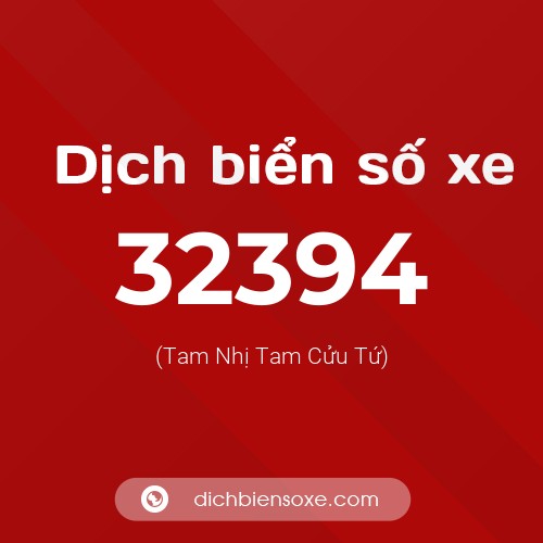 Ý nghĩa biển số xe 32394 là gì?