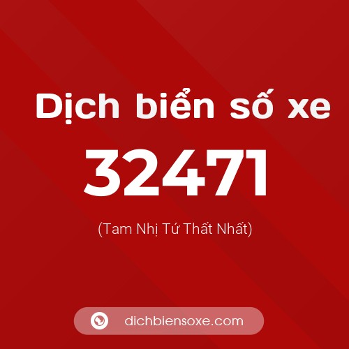Ý nghĩa biển số xe 32471 là gì?