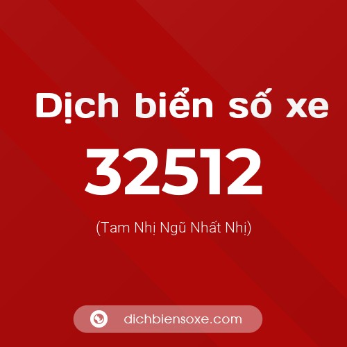 Ý nghĩa biển số xe 32512 là gì?