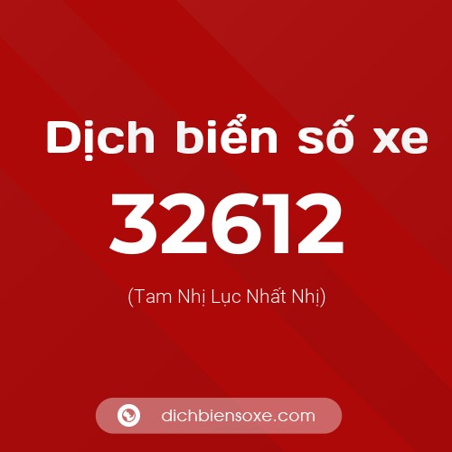 Ý nghĩa biển số xe 32612 là gì?