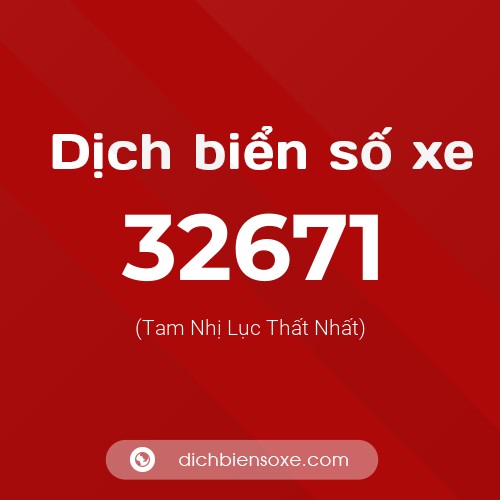 Ý nghĩa biển số xe 32671 là gì?