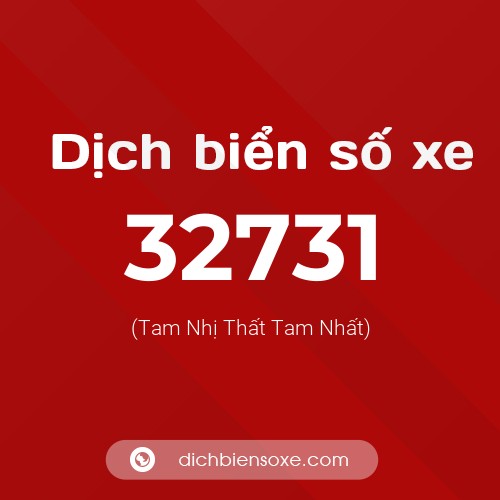 Ý nghĩa biển số xe 32731 là gì?
