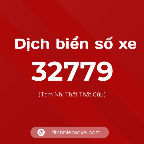 Ý nghĩa biển số xe 32779 là gì?