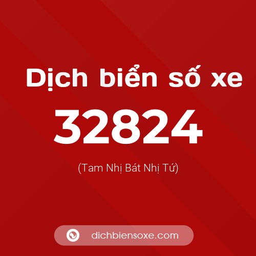 Ý nghĩa biển số xe 32824 là gì?