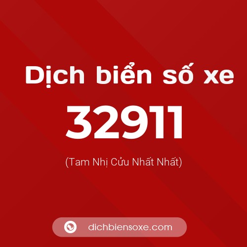 Ý nghĩa biển số xe 32911 là gì?