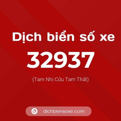 Ý nghĩa biển số xe 32937 là gì?