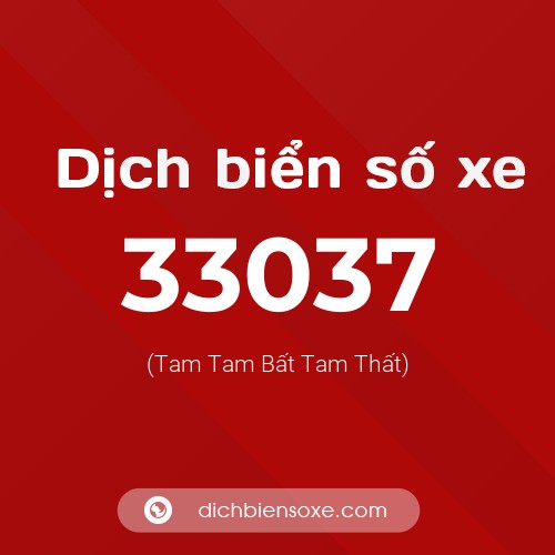 Ý nghĩa biển số xe 33037 là gì?