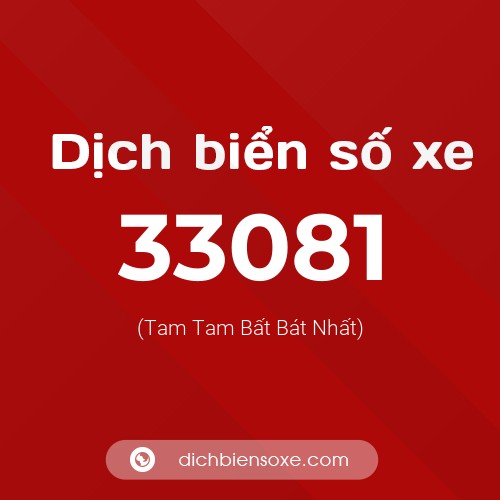 Ý nghĩa biển số xe 33081 là gì?