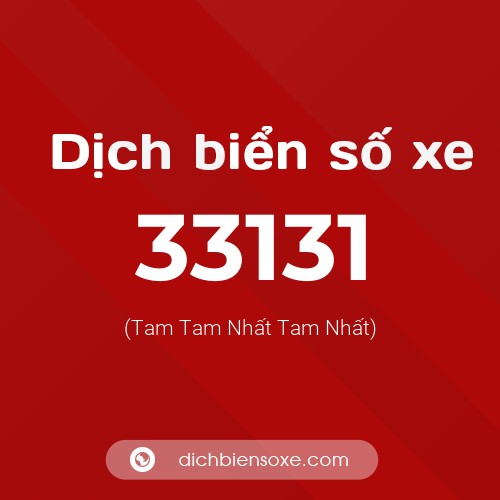 Ý nghĩa biển số xe 33131 là gì?