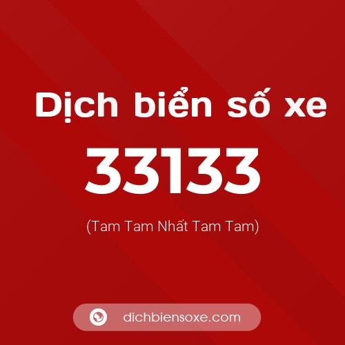 Ý nghĩa biển số xe 33133 là gì?