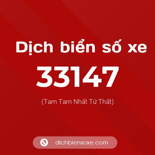 Ý nghĩa biển số xe 33147 là gì?
