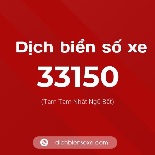 Ý nghĩa biển số xe 33150 là gì?