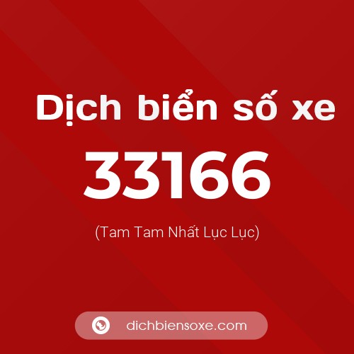 Ý nghĩa biển số xe 33166 là gì?