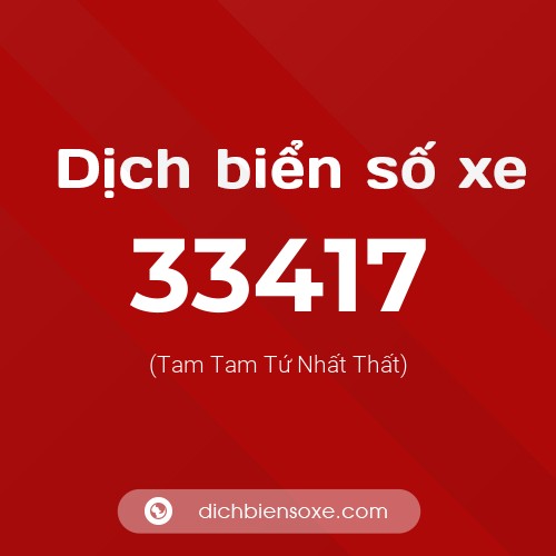 Ý nghĩa biển số xe 33417 là gì?