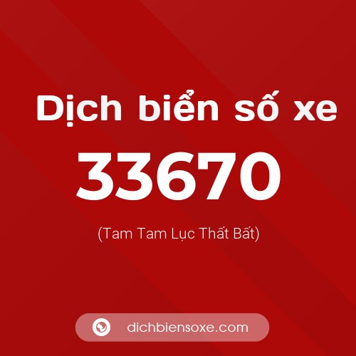 Ý nghĩa biển số xe 33670 là gì?