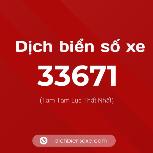 Ý nghĩa biển số xe 33671 là gì?