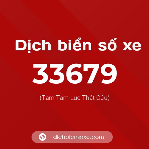 Ý nghĩa biển số xe 33679 là gì?