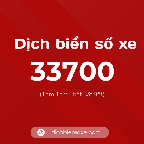 Ý nghĩa biển số xe 33700 là gì?