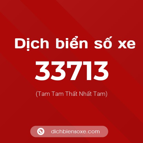Ý nghĩa biển số xe 33713 là gì?