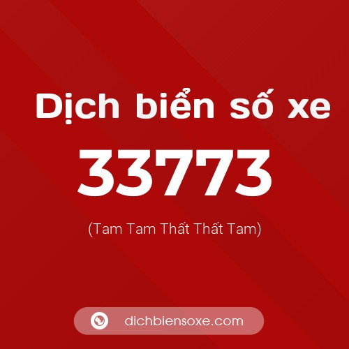 Ý nghĩa biển số xe 33773 là gì?