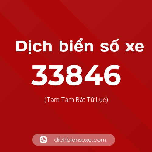 Ý nghĩa biển số xe 33846 là gì?