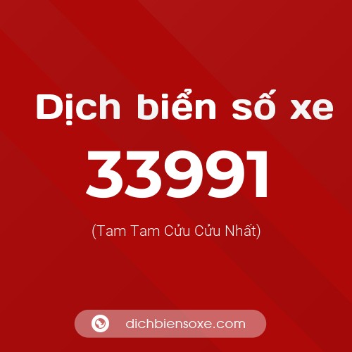 Ý nghĩa biển số xe 33991 là gì?