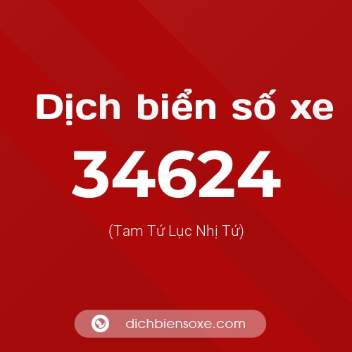 Ý nghĩa biển số xe 34624 là gì?