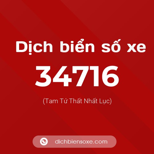 Ý nghĩa biển số xe 34716 là gì?