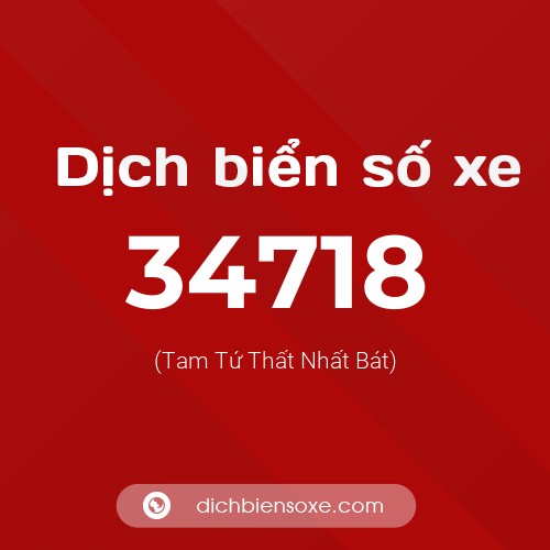 Ý nghĩa biển số xe 34718 là gì?