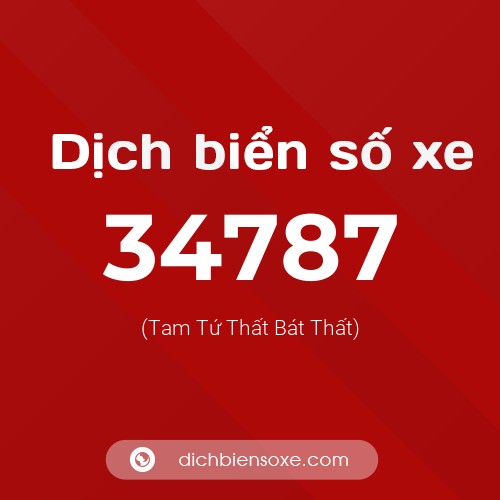 Ý nghĩa biển số xe 34787 là gì?