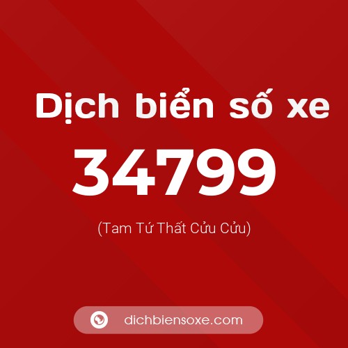 Ý nghĩa biển số xe 34799 là gì?