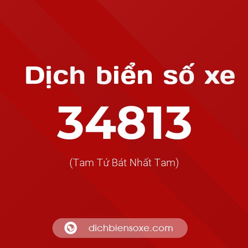 Ý nghĩa biển số xe 34813 là gì?