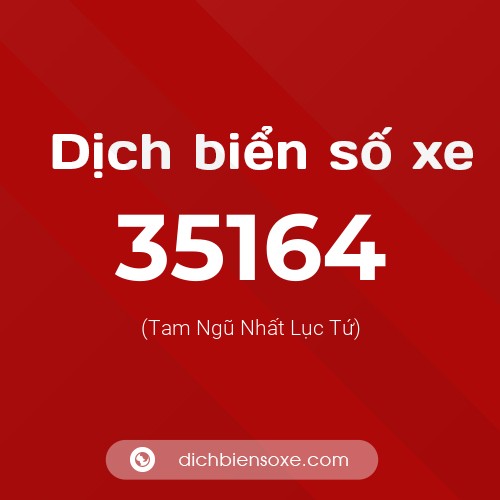 Ý nghĩa biển số xe 35164 là gì?