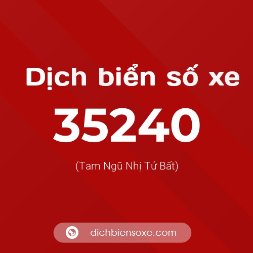 Ý nghĩa biển số xe 35240 là gì?