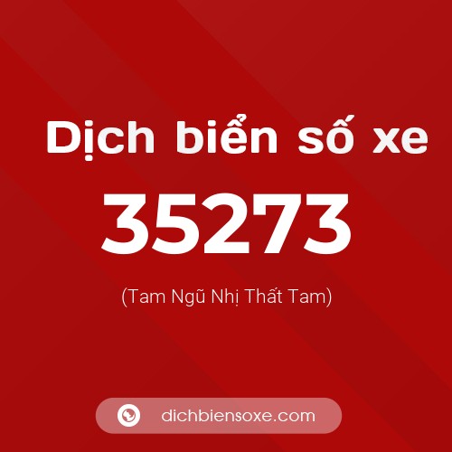 Ý nghĩa biển số xe 35273 là gì?