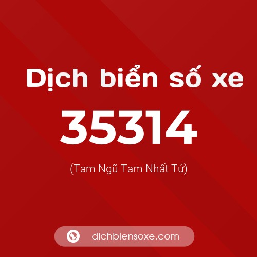 Ý nghĩa biển số xe 35314 là gì?