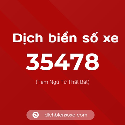 Ý nghĩa biển số xe 35478 là gì?