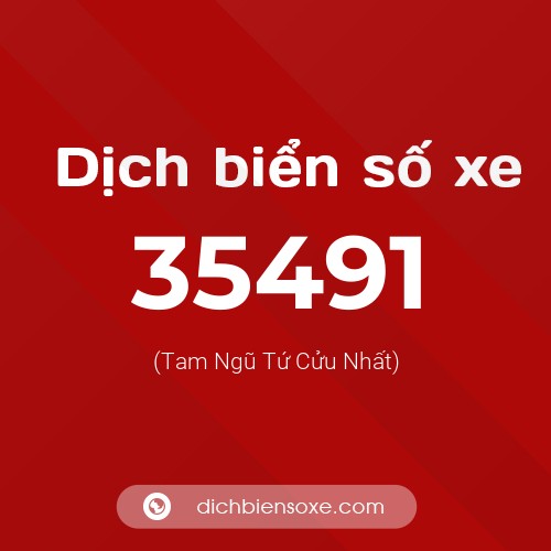Ý nghĩa biển số xe 35491 là gì?