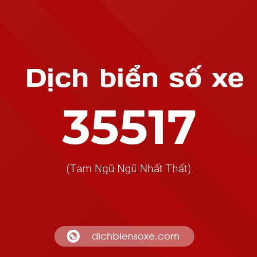 Ý nghĩa biển số xe 35517 là gì?