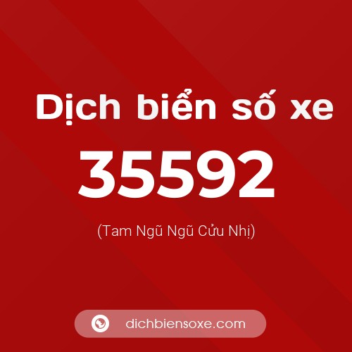 Ý nghĩa biển số xe 35592 là gì?