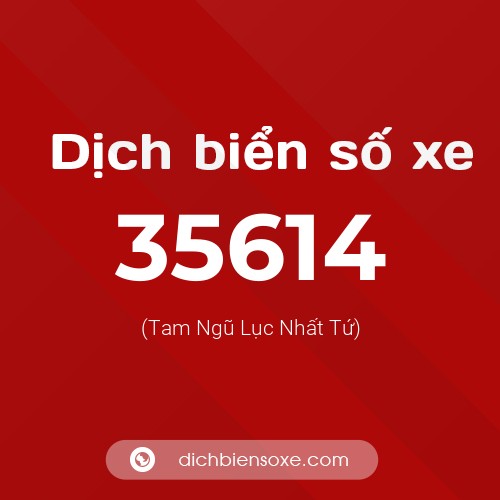 Ý nghĩa biển số xe 35614 là gì?