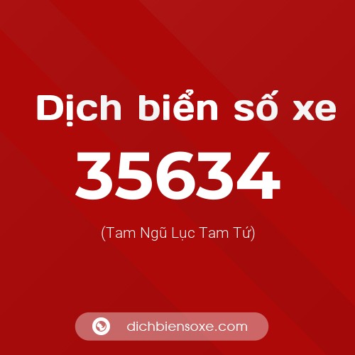 Ý nghĩa biển số xe 35634 là gì?
