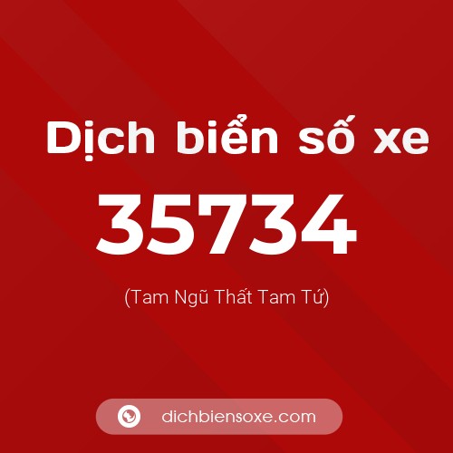 Ý nghĩa biển số xe 35734 là gì?