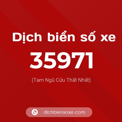 Ý nghĩa biển số xe 35971 là gì?