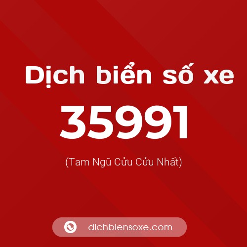 Ý nghĩa biển số xe 35991 là gì?