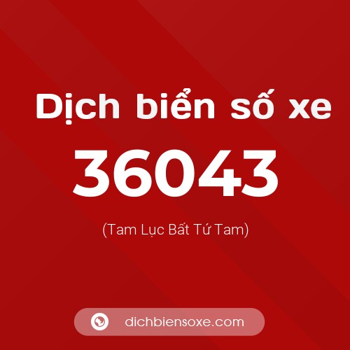 Ý nghĩa biển số xe 36043 là gì?