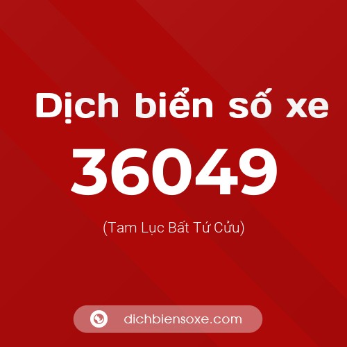 Ý nghĩa biển số xe 36049 là gì?